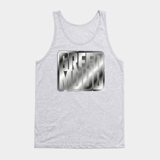 Greed is a Mood Tank Top